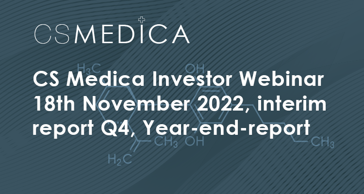 CS Medica Investor Webinar 18th November 2022, interim report Q4, Year-end-report 18 22 11 18 webinar